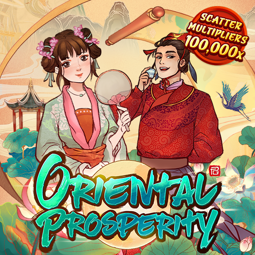 Oriental Prosperity ความรุ่งเรืองแบบตะวันออก